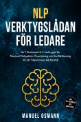 ebook: NLP-verktygslådan för Ledare: De 7 Starkaste NLP-verktygen för Maximal Motivation, Övertalning och K