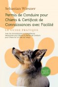 ebook: Permis de Conduire pour Chiens & Certificat de Connaissances avec Facilité