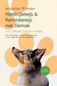 ebook: Hondrijbewijs & Kennisbewijs met Gemak – Het Praktische Boek: Met de Benodigde Kennis en Vaardighede