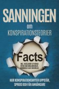 eBook: Sanningen om Konspirationsteorier: Hur Konspirationsmyter Uppstår, Sprids och Får Anhängare – Inklus