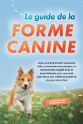 eBook: Le guide de la forme canine :