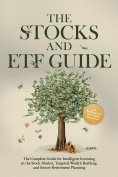 ebook: The Stocks and ETF Guide: The Complete Guide for Intelligent Investing in the Stock Market, Targeted