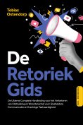 ebook: De Retoriek Gids: De Ultieme Complete Handleiding voor het Verbeteren van Uitdrukking en Woordenscha