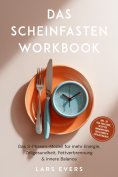 eBook: Das Scheinfasten Workbook: Das 3-Phasen-Modell für mehr Energie, Zellgesundheit, Fettverbrennung & i