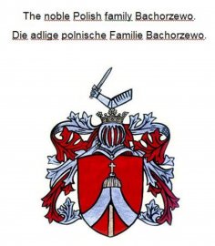 eBook: The noble Polish family Bachorzewo. Die adlige polnische Familie Bachorzewo.