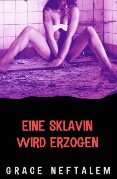 eBook: Eine Sklavin wird erzogen