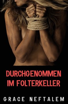 eBook: Durchgenommen im Folterkeller