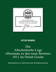ebook: Die Altschottische Loge "Hermann zu den neun Sternen" 1811 im Orient Goslar