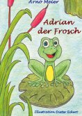 eBook: Adrian der Frosch