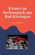 ebook: Krimis im Sechserpack aus Bad Kissingen