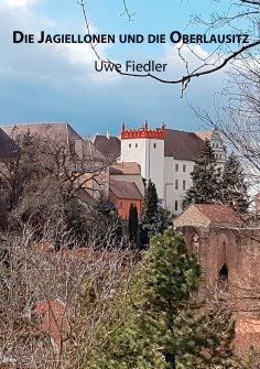 ebook: Die Jagiellonen und die Oberlausitz