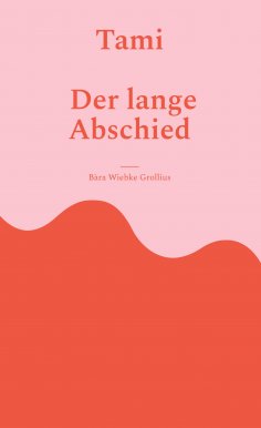 eBook: Tami. Der lange Abschied.