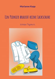 eBook: Ein Pionier braucht keine Lackschuhe