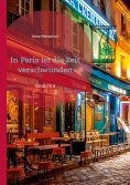 eBook: In Paris ist die Zeit verschwunden