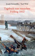 eBook: Tagebuch vom russischen Feldzug 1812