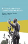 eBook: Moderne Plastik vor dem Durchbruch der Abstraktion