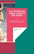 ebook: Als Transfrau leben, jenseits der Norm?