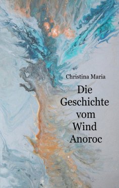 eBook: Die Geschichte vom Wind Anoroc