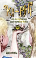 eBook: Ki-Phi und das Geheimnis des friedvollen Walds