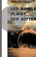 ebook: Der dunkle Planet der Götter