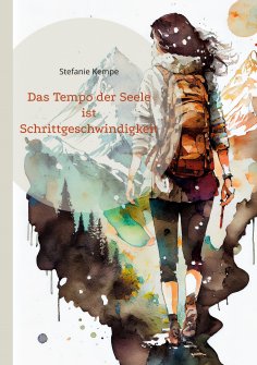 eBook: Das Tempo der Seele ist Schrittgeschwindigkeit