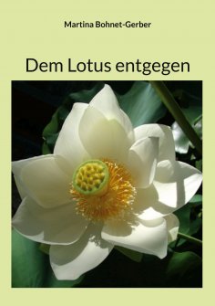 eBook: Dem Lotus entgegen