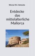 eBook: Entdecke das mittelalterliche Mallorca
