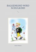 eBook: Balkenkind wird Schulkind
