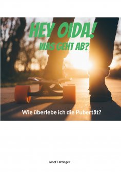 eBook: Hey Oida! Was geht ab?