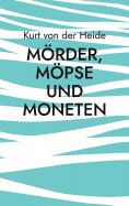 ebook: Mörder, Möpse und Moneten