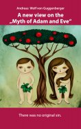 eBook: A new view on the "Myth of Adam and Eve"