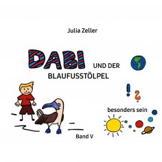 ebook: Dabi und der Blaufusstölpel - vom besonders sein - Band V