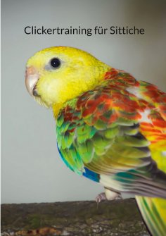 ebook: Clickertraining für Sittiche