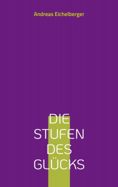 ebook: Die Stufen des Glücks