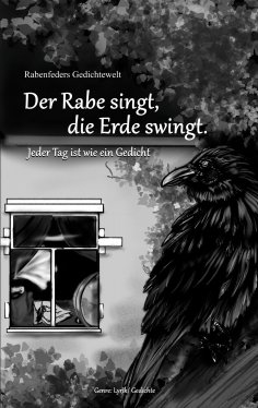 eBook: Rabenfeders Gedichtewelt Der Rabe singt Die Erde swingt