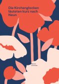 eBook: Die Kirchenglocken läuteten kurz nach Neun
