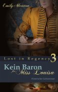 eBook: Kein Baron für Miss Louisa