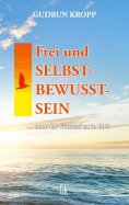 eBook: Frei und Selbst-Bewusst-Sein