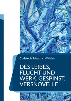 ebook: Des Leibes, Flucht und Werk, Gespinst