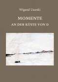 eBook: Momente an der Küste von D