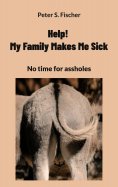 eBook: Help! My Family Makes Me Sick