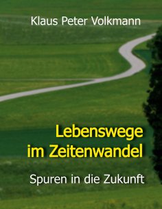ebook: Lebenswege im Zeitenwandel