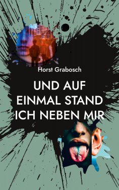eBook: Und auf einmal stand ich neben mir