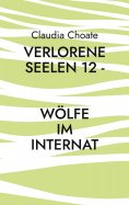 ebook: Verlorene Seelen 12 - Wölfe im Internat