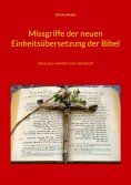 eBook: Missgriffe der neuen Einheitsübersetzung der Bibel