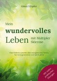 eBook: Mein wundervolles Leben mit Multipler Sklerose