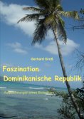 ebook: Faszination Dominikanische Republik