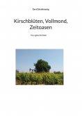 eBook: Kirschblüten, Vollmond, Zeitoasen