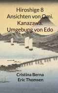 ebook: Hiroshige 8 Ansichten von Omi. Kanazawa. Umgebung von Edo