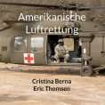 ebook: Amerikanische Luftrettung